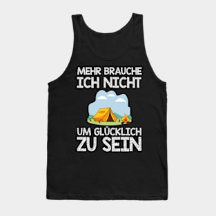 Camping - Mehr Brauche Ich Nicht Um Glücklich Zu Sein Tank Top